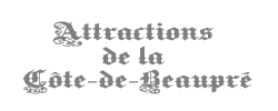 Attractions de la C&ocirc;te-de-Beaupr&eacute;